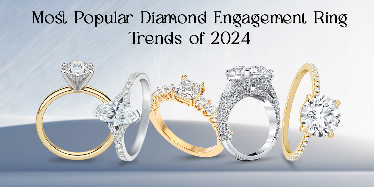 Most Popular Diamond Engagement Ring Trends of 2024